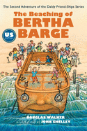 The Beaching of Bertha Barge - US