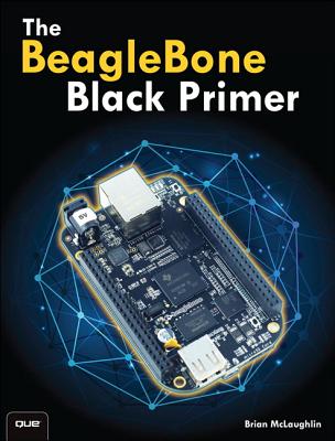 The Beaglebone Black Primer - McLaughlin, Brian