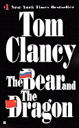 The Bear and the Dragon - Clancy, T