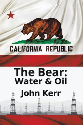 The Bear: Water & Oil - Kerr, John