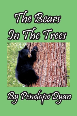 The Bears In The Trees - Dyan, Penelope