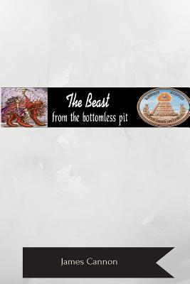 The Beast From The Bottomless Pit - Cannon, James R