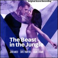 The Beast in the Jungle [Original Score Recording] - John Kander
