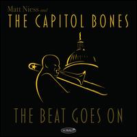 The Beat Goes On - Matt Niess & the Capitol Bones 