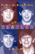 The Beatles: The Music Was Never the Same - Martin, Marvin