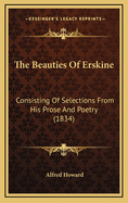 The Beauties of Erskine: Consisting of Selections from His Prose and Poetry (1834)