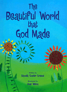 The Beautiful World That God Made - Greene, Rhonda Gowler
