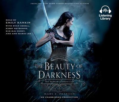 The Beauty of Darkness - Pearson, Mary E, and Rankin, Emily (Read by), and Various (Read by)