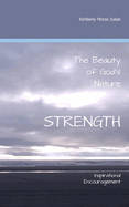 The Beauty of God's Nature Strength: Inspirational Encouragement