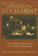 The Beauty of the Eucharist: Shaping & Sustaining Our Catholic Identity