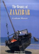 The Beauty of Zanzibar - Mercer, Graham, and Amin, Mohamed, and Willetts, Duncan