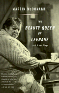 The Beauty Queen of Leenane and Other Plays