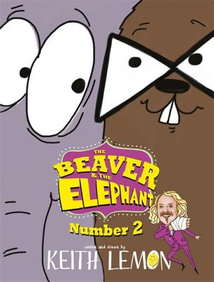 The Beaver and the Elephant Number Two - Lemon, Keith