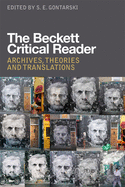 The Beckett Critical Reader: Archives, Theories and Translations