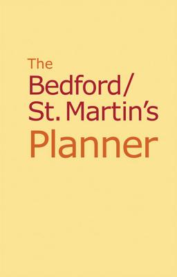 The Bedford/St. Martin's Planner - Bedford/St Martin's