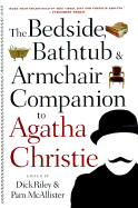 The Bedside, Bathtub & Armchair Companion to Agatha Christie - Riley, Dick (Editor), and McAllister, Pam (Editor), and Symons, Julian (Foreword by)