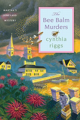 The Bee Balm Murders - Riggs, Cynthia