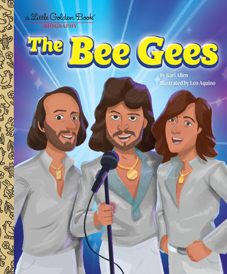 The Bee Gees: A Little Golden Book Biography - Allen, Kari