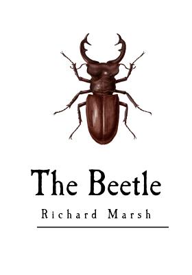 The Beetle: A Mystery - Marsh, Richard