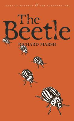 The Beetle: A Mystery - Marsh, Richard, and Davies, David Stuart (Series edited by)