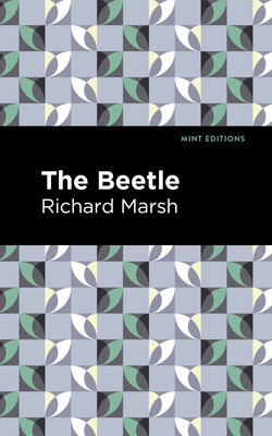 The Beetle - Marsh, Richard, and Editions, Mint (Contributions by)