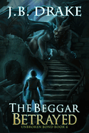 The Beggar Betrayed