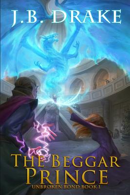 The Beggar Prince - Drake, J B