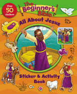 The Beginner's Bible All about Jesus Sticker and Activity Book