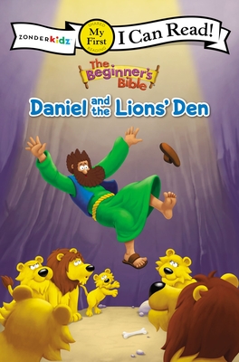 The Beginner's Bible Daniel and the Lions' Den: My First - The Beginner's Bible