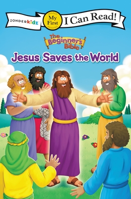 The Beginner's Bible Jesus Saves the World: My First - The Beginner's Bible