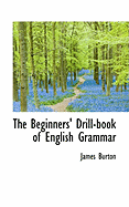 The Beginners' Drill-Book of English Grammar