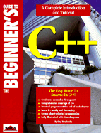 The Beginner's Guide to C++