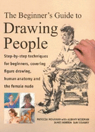 The Beginner's Guide to Drawing People: Step-By-Step Techniques for Beginners, Covering Figure Drawing, Human Anatomy and the Female Nude