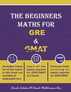 The Beginners Maths for GRE & GMAT: GRE GMAT Maths
