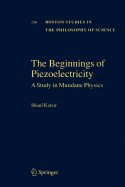 The Beginnings of Piezoelectricity: A Study in Mundane Physics