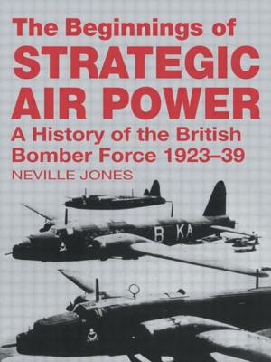 The Beginnings of Strategic Air Power: A History of the British Bomber Force 1923-1939 - Jones, Neville (Editor)