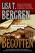 The Begotten - Bergren, Lisa T