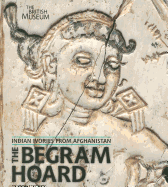 The Begram Hoard: Indian Ivories from Afghanistan