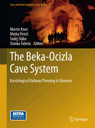 The Beka-Ocizla Cave System: Karstological Railway Planning in Slovenia