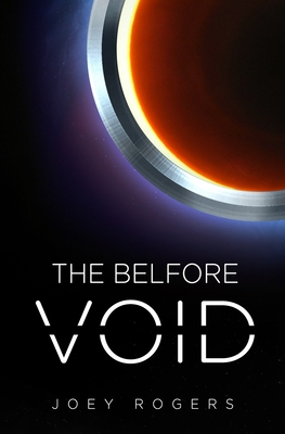 The Belfore Void - Rogers, Joey