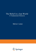 The Belief in a Just World: A Fundamental Delusion