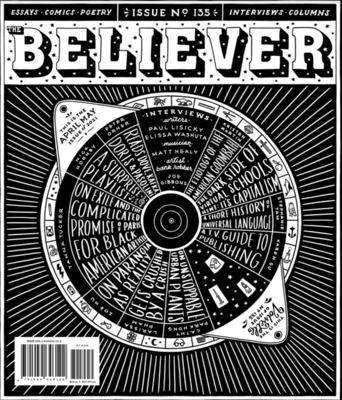 The Believer, Issue 135: April/May 2021 - The Beverly Rogers, Carol C Harter Black Mountain Institute (Compiled by)