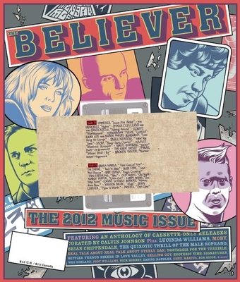 The Believer, Issue 91: The Music Issue - Julavits, Heidi (Editor), and Leland, Andrew (Editor), and Vida, Vendela (Editor)