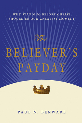 The Believer's Payday - Benware, Paul N