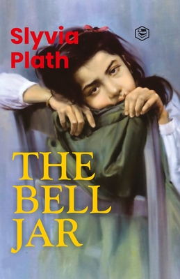 The Bell Jar - Plath, Slyvia