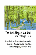The Bell-Ringer: An Old-Time Village Tale