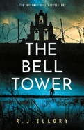 The Bell Tower: The brand new suspense thriller from an award-winning bestseller