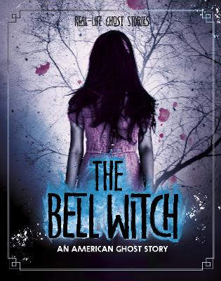 The Bell Witch: An American Ghost Story - Peterson, Megan Cooley