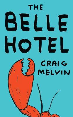 The Belle Hotel - Melvin, Craig