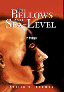 The Bellows and Sea-Level: 2 Plays